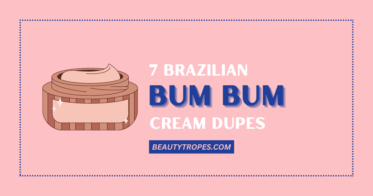 Brazilian Bum Bum Cream Dupes
