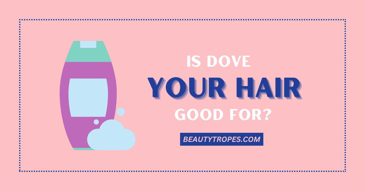 is dove good for your hair