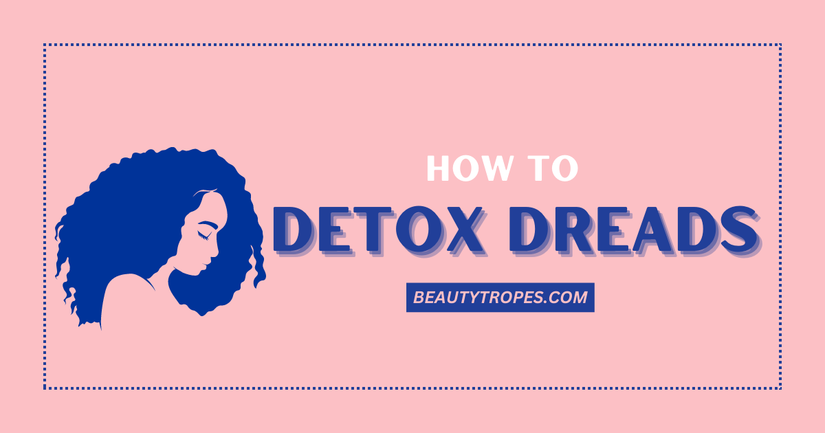 How to detox dreads