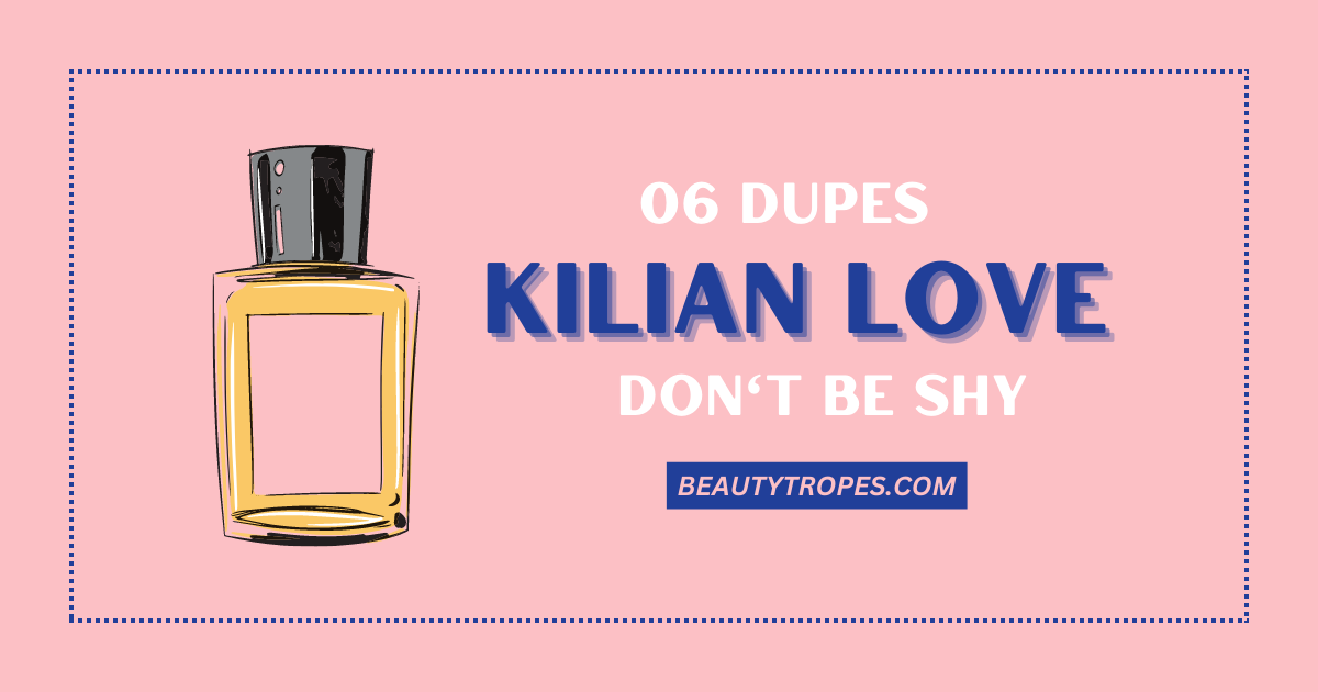 Scent of Seduction on a Budget: 6 Affordable Alternatives to Kilian Love Don’t Be Shy